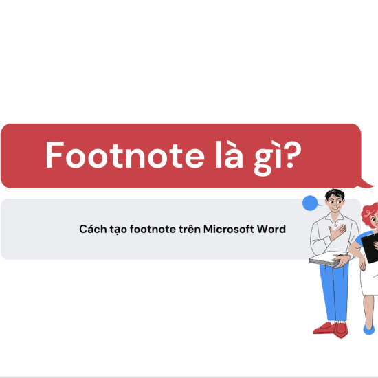Footnote là gì? Cách tạo footnote trên Word?