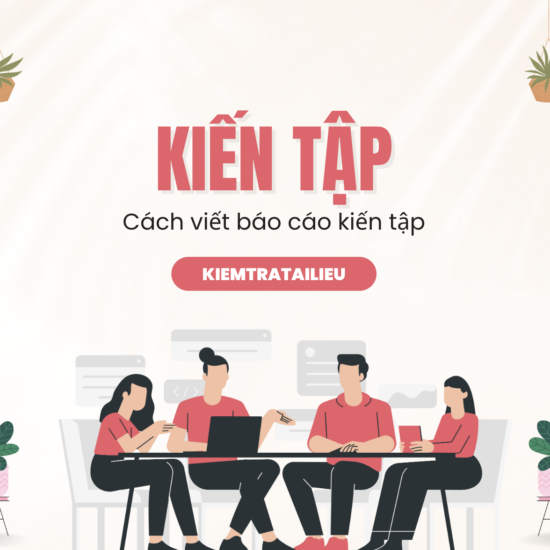 Kiến Tập Là Gì? Cách Viết Báo Cáo Kiến Tập